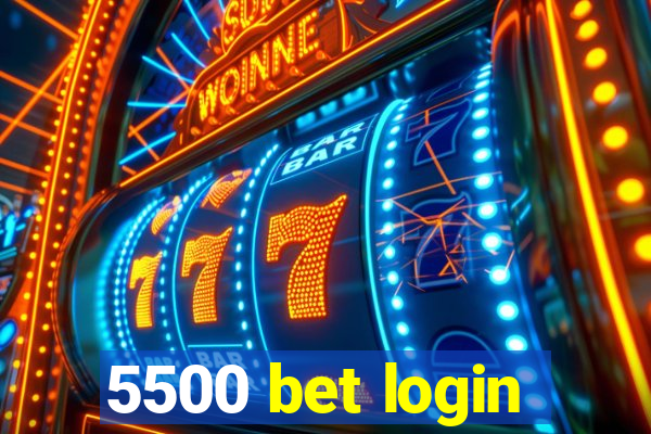 5500 bet login